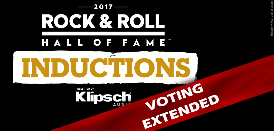 2017 Rock & Roll Hall of Fame Fan Vote Extended